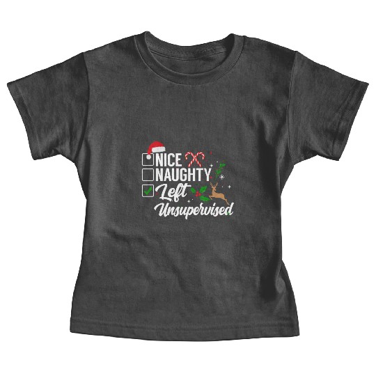 Christmas Nice Naughty Left Unsupervised Reindeer Baby Tees