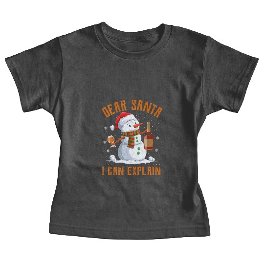 Snowman Dear Santa I can Explain Funny Snow Baby Tees