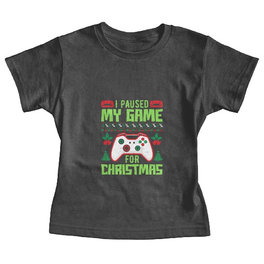 Gamer I Paused my Game for Christmas X-Mas Baby Tees