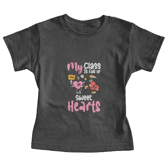My Class Is Full of Sweethearts Valentines Teacher Baby Tees