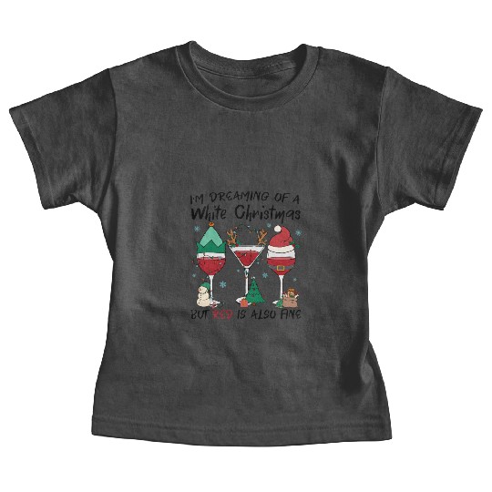 I'm Dreaming Of A White Christmas Baby Tees