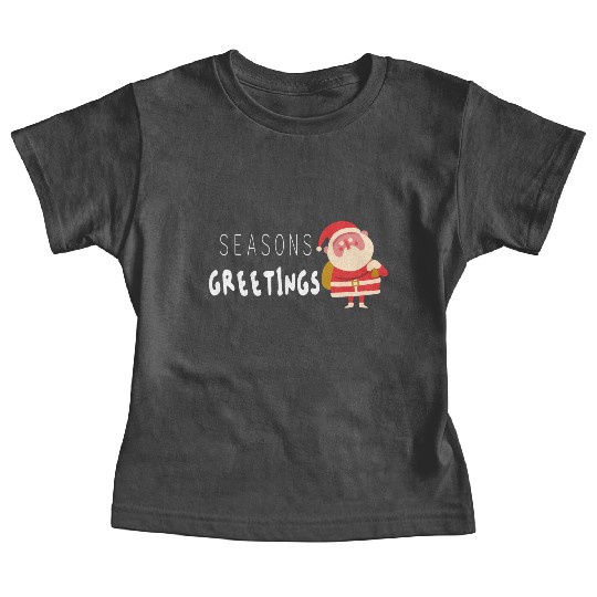 Seasons greetings Christmas outfits Baby Tees