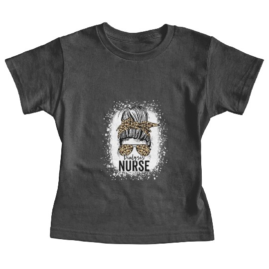 Dialysis Nurse Appreciation Messy Bun Dialysis Baby Tees
