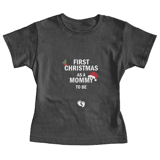 first christmas as a mommy to be funny xmas Baby Tees