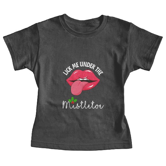 Lick me under the mistletoe ugly Christmas sweater Baby Tees