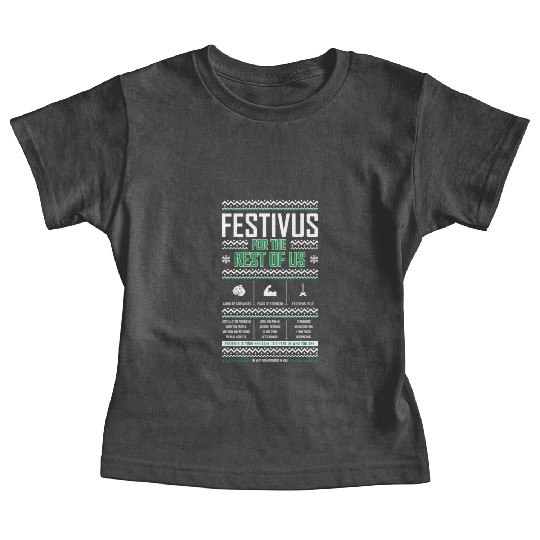 Festivus For The Rest Of Us Baby Tees