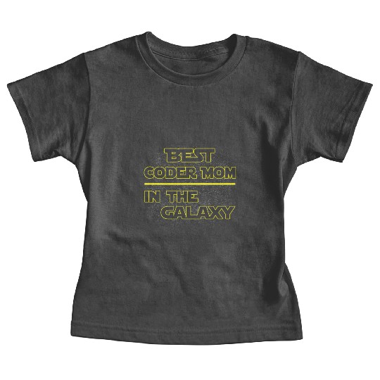 Best Coder Mom In The Galaxy Mother's Day Gift Baby Tees