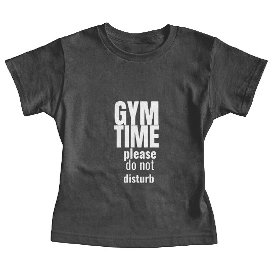 Funny gym gym time please do not disturb Baby Tees