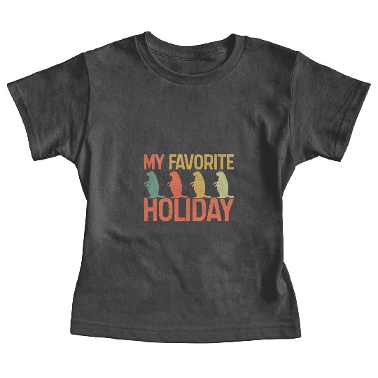 My Favorite Holiday Groundhog Day Retro Vintage Baby Tees