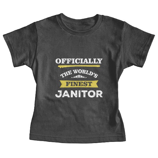 The World's Finest Janitor Baby Tees
