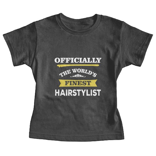 The World's Finest Hairstylist Baby Tees