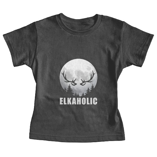Elk Hunting Elkaholic Hunters Baby Tees