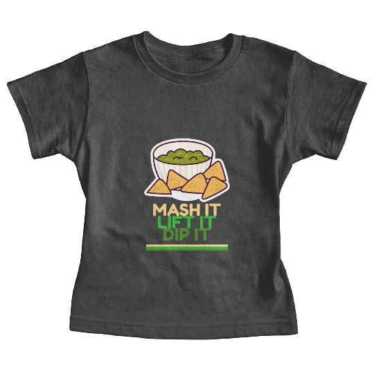 Mash it, Lift it, Dip it Avocado Gym Baby Tees