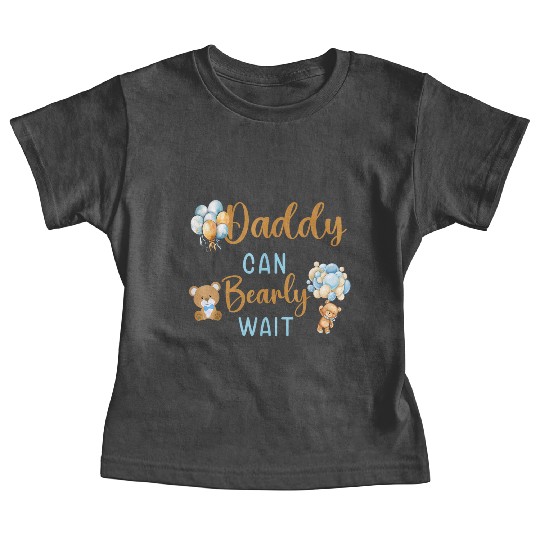 Daddy Can Bearly Wait Baby Shower Baby Tees