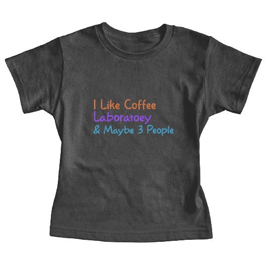 I Like Coffee Laboratory & Maybe 3 People | Funny Baby Tees