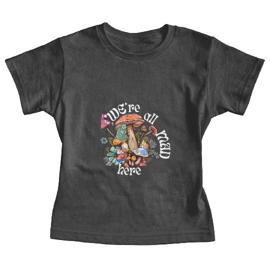 We're all Mad Here - Alice in Wonderland inspired Baby Tees