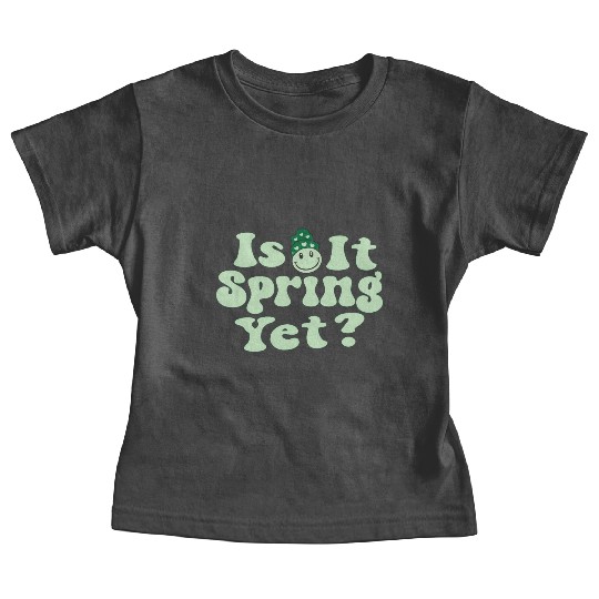 Is It Spring Yet? Baby Tees