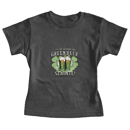 St Pat's Design This is the Season for Green Beer Baby Tees