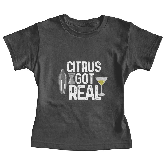 Bartender Citrus Got Real Baby Tees