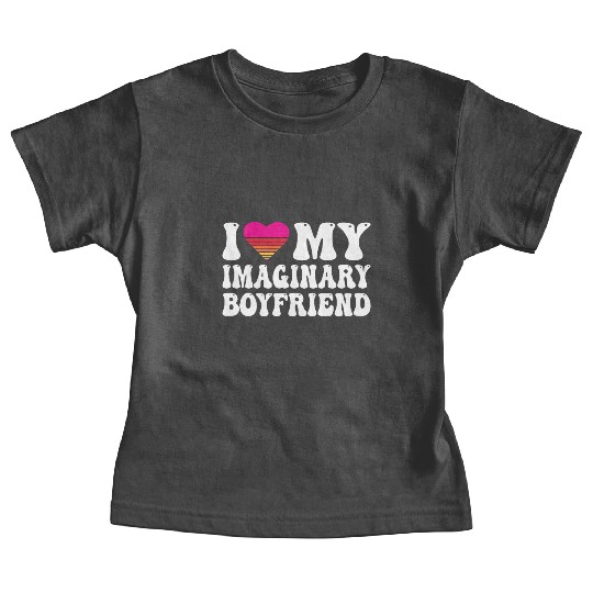 I Heart My Imaginary Bf Boyfriend I Love My Bf Baby Tees