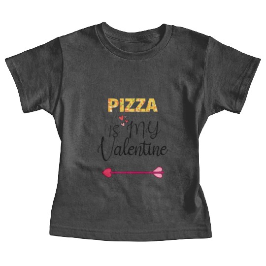 PIZZA is my valentine - Arrow Pointing Right Baby Tees