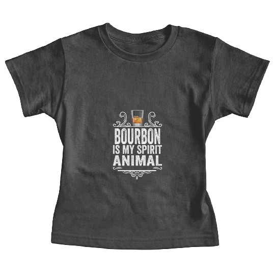 Bourbon Is My Spirit Animal Funny Drinking Whiskey Baby Tees
