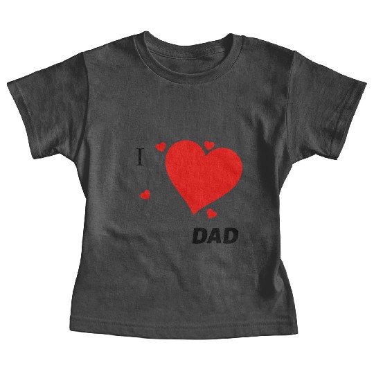 I Love Dad Baby Tees