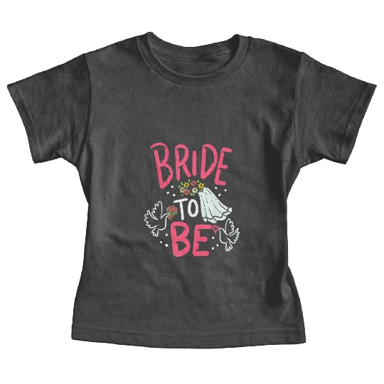 Bride To Be Engagement Marriage Bachelorette Party Baby Tees