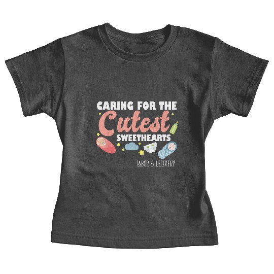 Caring For Cutest Sweethearts NICU Labor And Baby Tees