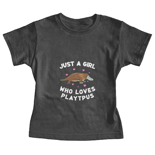 Just a girl who loves platypus funny Platypus Baby Tees