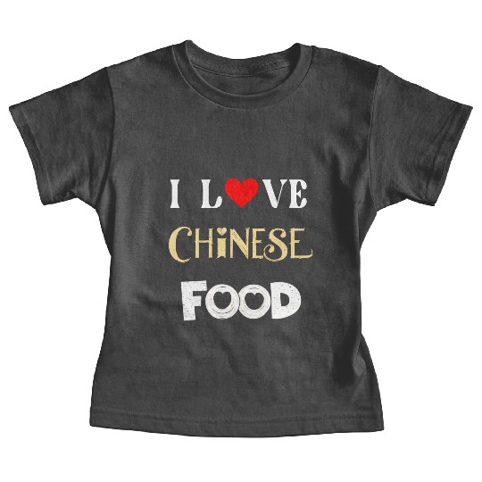 I Love Chinese Food Baby Tees