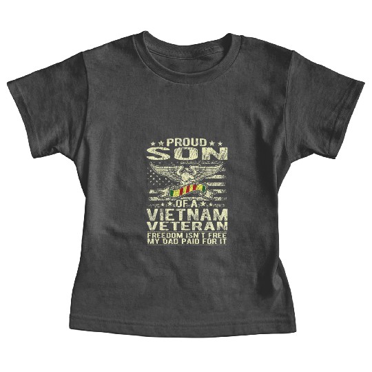 Freedom Isn't Free Proud Son Of A Vietnam Baby Tees