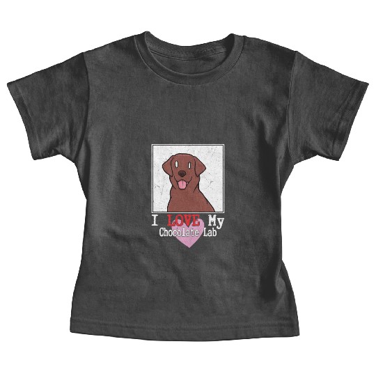 I Love My Chocolate Lab Owner Labrador Retriever Baby Tees