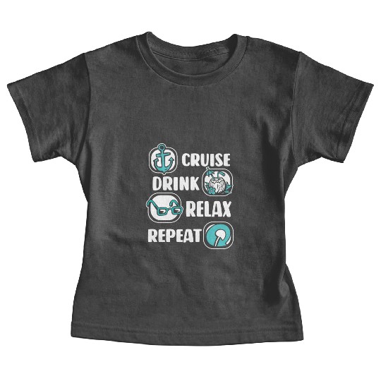 Cruise Drink Relax Repeat Cruise Ship Cruise Baby Tees