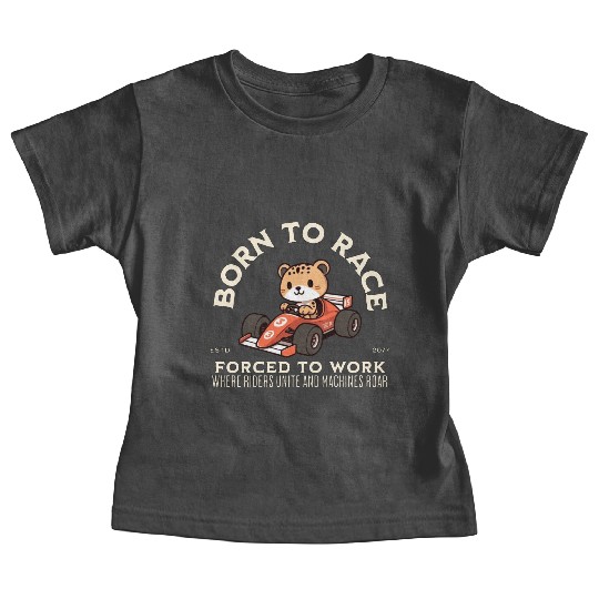 Born To Race Forced To Work Cheetah Baby Tees