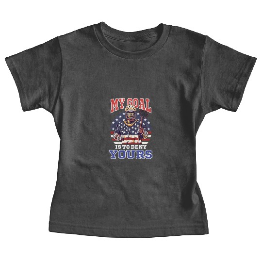 4th Of July Lacrosse My Goal Deny Yours Baby Tees