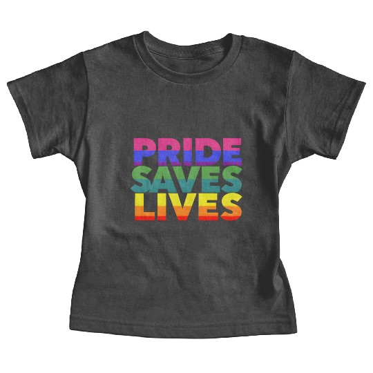 Gay pride LGBT community Support Pride Saves Lives Baby Tees