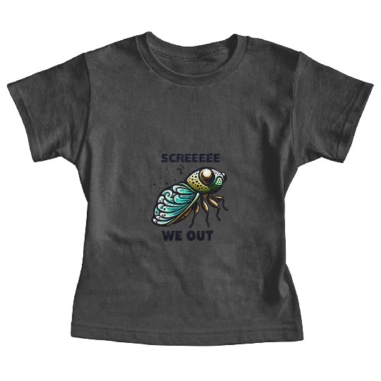 Funny Cicada Quote We Out Cicada Baby Tees