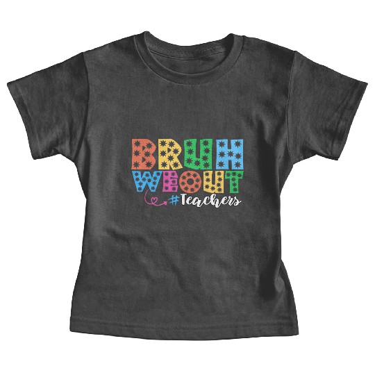 Bruh We Out Teachers summer teacher lovers Baby Tees