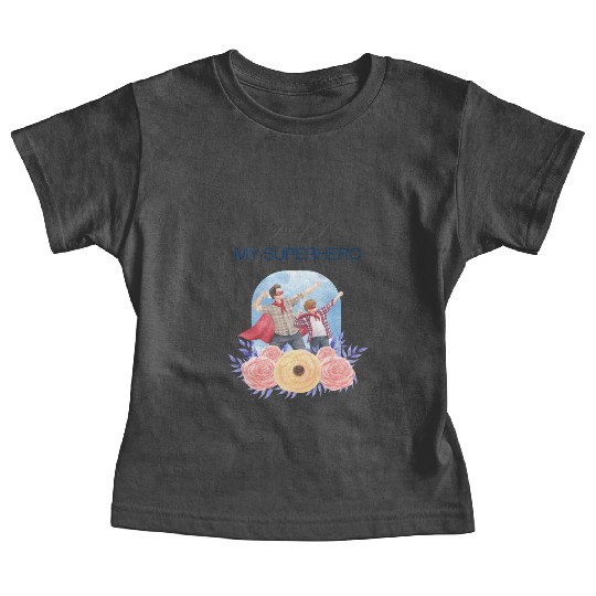 "Dad My Superhero" Baby Tees - Perfect Gift for dad
