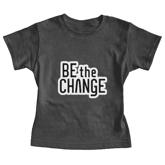 Be the Change Baby Tees