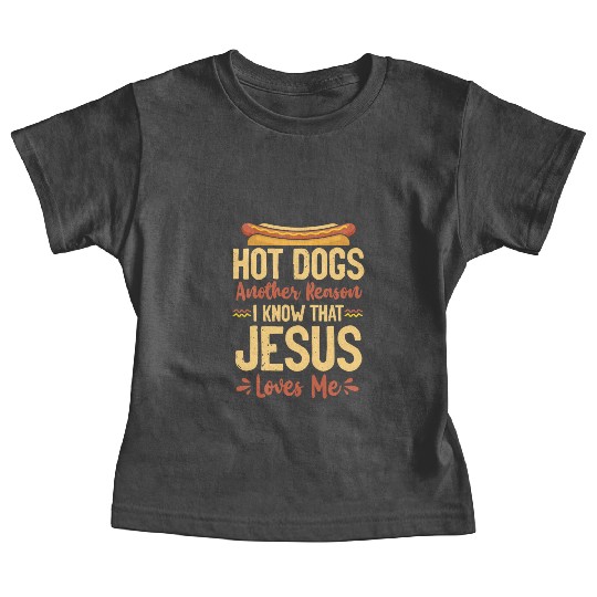 Hot Dog Adult Jesus Faith Baby Tees