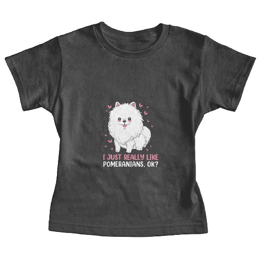 I Just Really Like Dogs Cute Pomeranian Baby Tees