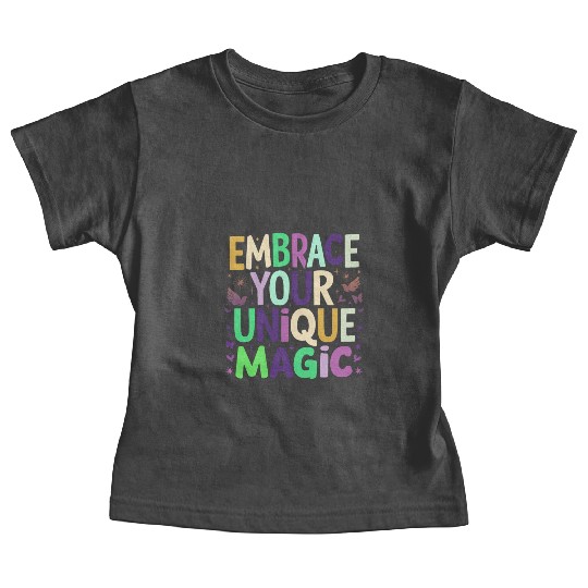 embrace your unique magic Baby Tees
