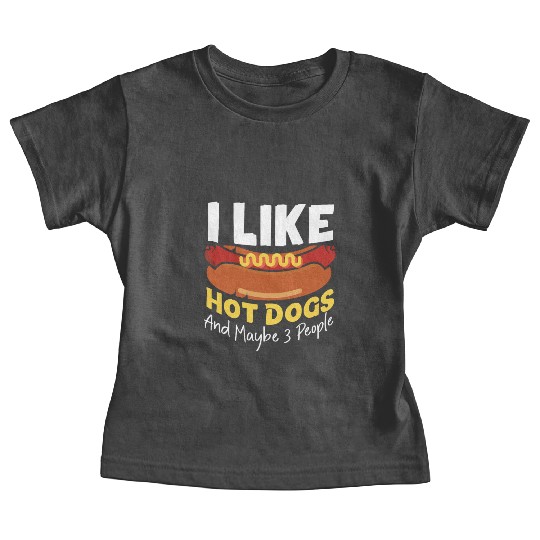 Hot Dog Adult I Like Hot Dogs And Baby Tees