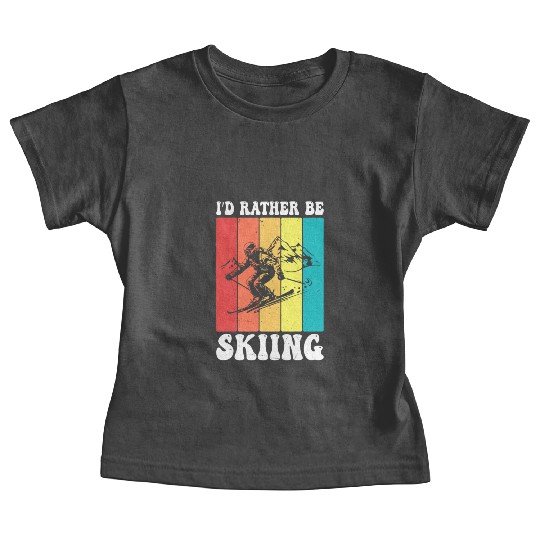 I d Rather Be Skiing Baby Tees