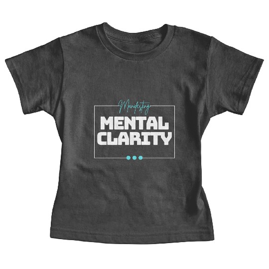 Manifesting Mental Clarity Positive Mindfulness Baby Tees