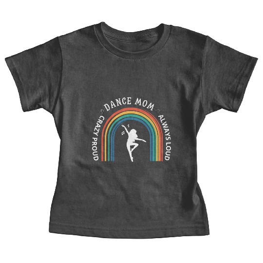 Dance Mom Life Baby Tees