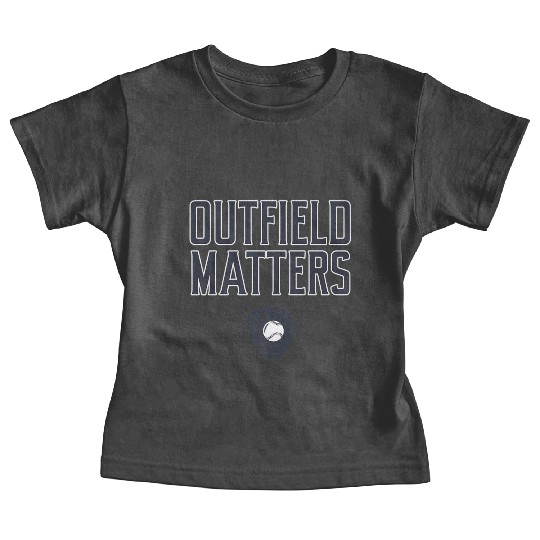 Funny Baseball Quote Outfield Outfielders Baby Tees