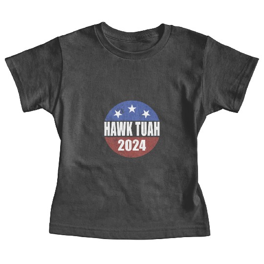 Hawk Tuah 2024 Election Button Hawk Tuahhawk tuah Baby Tees